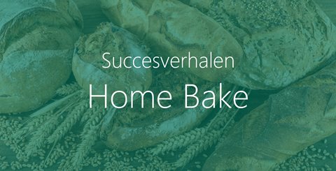 Home Bake | Die extra stap voor de klant zetten, daar gaat het om